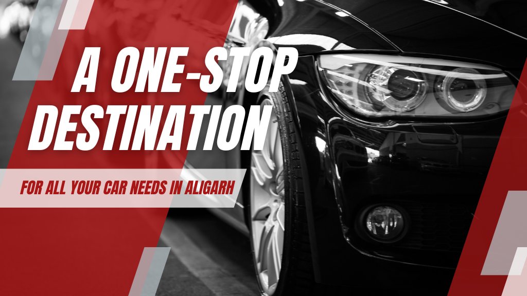 Kapil Automobiles - A One-Stop Destination for All Your Car Needs in Aligarh