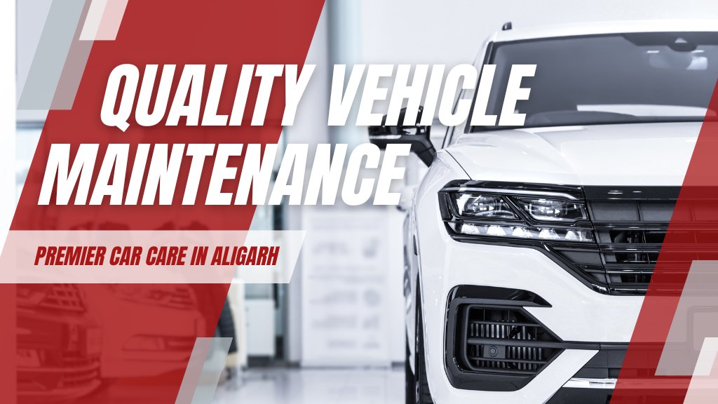 Kapil Automobiles - Quality Vehicle Maintenance_ Premier Car Care in Aligarh